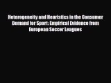 [PDF] Heterogeneity and Heuristics in the Consumer Demand for Sport: Empirical Evidence from