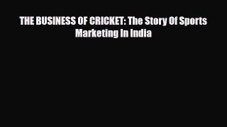 [PDF] THE BUSINESS OF CRICKET: The Story Of Sports Marketing In India Download Online