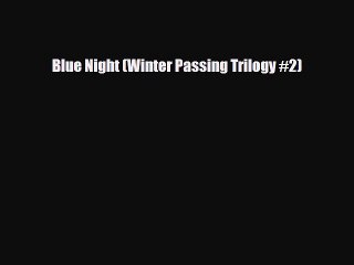 Download Blue Night (Winter Passing Trilogy #2) Ebook