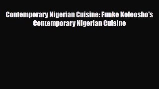 [PDF] Contemporary Nigerian Cuisine: Funke Koleosho's Contemporary Nigerian Cuisine Download