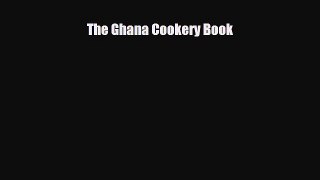 [PDF] The Ghana Cookery Book Download Full Ebook