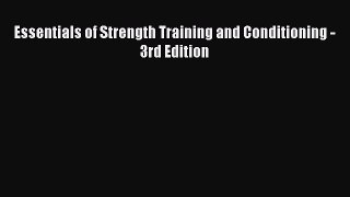 Read Essentials of Strength Training and Conditioning - 3rd Edition Ebook Free