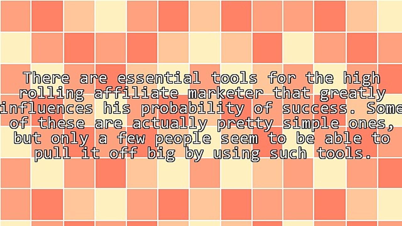 Essential Tools For The High Rolling Affiliate Marketer