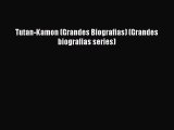 Download Tutan-Kamon (Grandes Biografias) (Grandes biografias series) Free Books