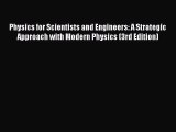 Read Physics for Scientists and Engineers: A Strategic Approach with Modern Physics (3rd Edition)