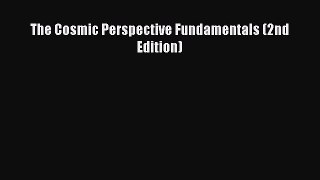 Read The Cosmic Perspective Fundamentals (2nd Edition) Ebook Free