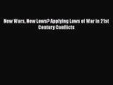 [PDF] New Wars New Laws? Applying Laws of War in 21st Century Conflicts Download Full Ebook