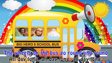 Wheels on the bus Big Hero 6 Big Hero 6 and Baymax School Bus Song