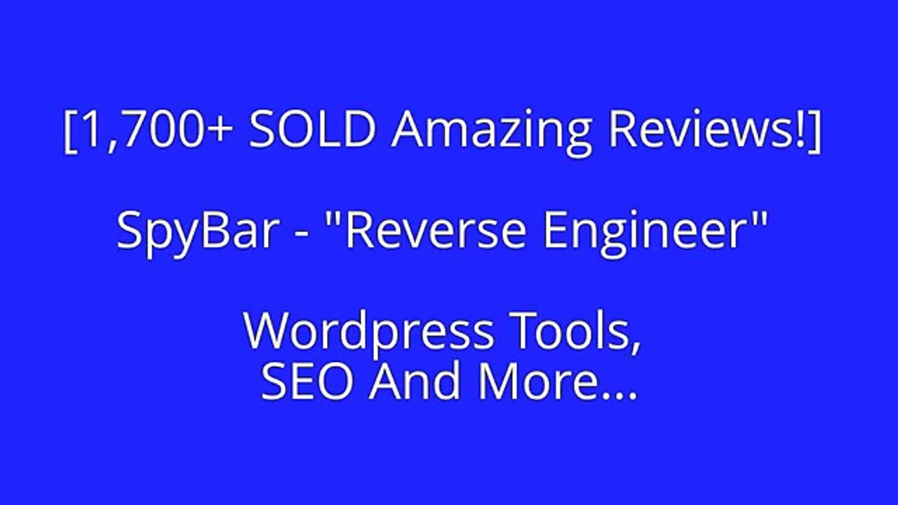 [1,700+ SOLD Amazing Reviews!] SpyBar - "Reverse Engineer" Wordpress Tools, SEO And More...