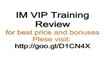 IM Vip Training Review-Inside The Im Vip Membership