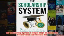 Download PDF  The Scholarship System 6 Simple Steps on How to Win Scholarships and Financial Aid FULL FREE