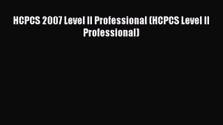 Ebook HCPCS 2007 Level II Professional (HCPCS Level II Professional) Read Full Ebook