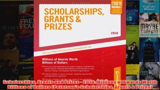 Download PDF  Scholarships Grants and Prizes  2010 Millions of Awards Worth Billions of Dollars FULL FREE
