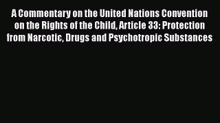 [PDF] A Commentary on the United Nations Convention on the Rights of the Child Article 33: