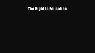 [PDF] The Right to Education Read Full Ebook