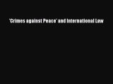 [PDF] 'Crimes against Peace' and International Law Read Full Ebook