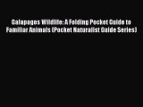 PDF Galapagos Wildlife: A Folding Pocket Guide to Familiar Animals (Pocket Naturalist Guide