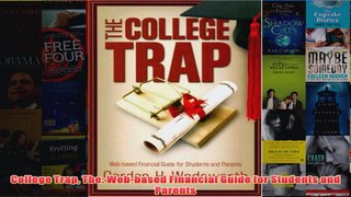 Download PDF  College Trap The Webbased Financial Guide for Students and Parents FULL FREE