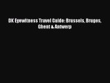 Download DK Eyewitness Travel Guide: Brussels Bruges Ghent & Antwerp  EBook