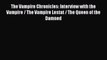 PDF The Vampire Chronicles: Interview with the Vampire / The Vampire Lestat / The Queen of