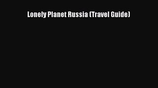 Download Lonely Planet Russia (Travel Guide)  EBook