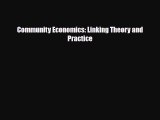[PDF] Community Economics: Linking Theory and Practice Download Online
