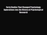 [PDF] Forty Studies That Changed Psychology: Explorations into the History of Psychological