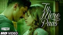 'TU MERE PAAS' Video Song  WAZIR Movie Song  Amitabh Bachchan, Farhan Akhtar, Aditi Rao Hydari