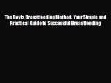 [PDF] The Boyls Breastfeeding Method: Your Simple and Practical Guide to Successful Breastfeeding