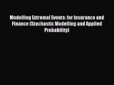 Read Modelling Extremal Events: for Insurance and Finance (Stochastic Modelling and Applied