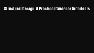 PDF Structural Design: A Practical Guide for Architects Free Books