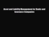 Download Asset and Liability Management for Banks and Insurance Companies Ebook Free