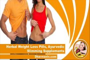Herbal Weight Loss Pills, Ayurvedic Slimming Supplements
