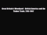 [PDF] Great Britain's Woodyard - British America and the Timber Trade 1763-1867 Download Full