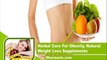 Herbal Cure For Obesity, Natural Weight Loss Supplements