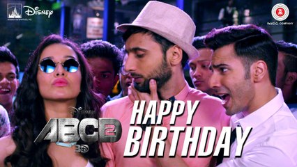 Happy B'day | ABCD 2 | Varun Dhawan - Shraddha Kapoor | Sachin - Jigar | D. Soldierz Full Vedio Song - 1080P HD