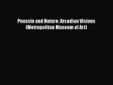 PDF Poussin and Nature: Arcadian Visions (Metropolitan Museum of Art) Free Books