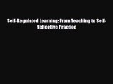 PDF Self-Regulated Learning: From Teaching to Self-Reflective Practice Ebook