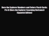 Download Dora the Explorer Numbers and Colors Flash Cards: Pre K (Dora the Explorer (Learning