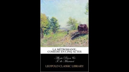 [Télécharger PDF] La métromanie comédie en cinq actes by Alexis Piron