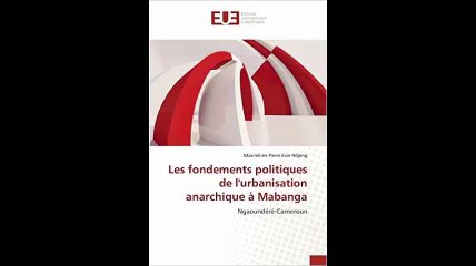 [Télécharger PDF] Les fondements politiques de l'urbanisation anarchique à Mabanga Ngaoundéré-Cameroun