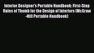 Download Interior Designer's Portable Handbook: First-Step Rules of Thumb for the Design of
