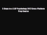 PDF 5 Steps to a 5 AP Psychology 2017 Cross-Platform Prep Course Read Online