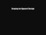 Read Draping for Apparel Design Ebook Free