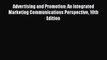 PDF Advertising and Promotion: An Integrated Marketing Communications Perspective 10th Edition