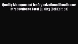 Download Quality Management for Organizational Excellence: Introduction to Total Quality (8th