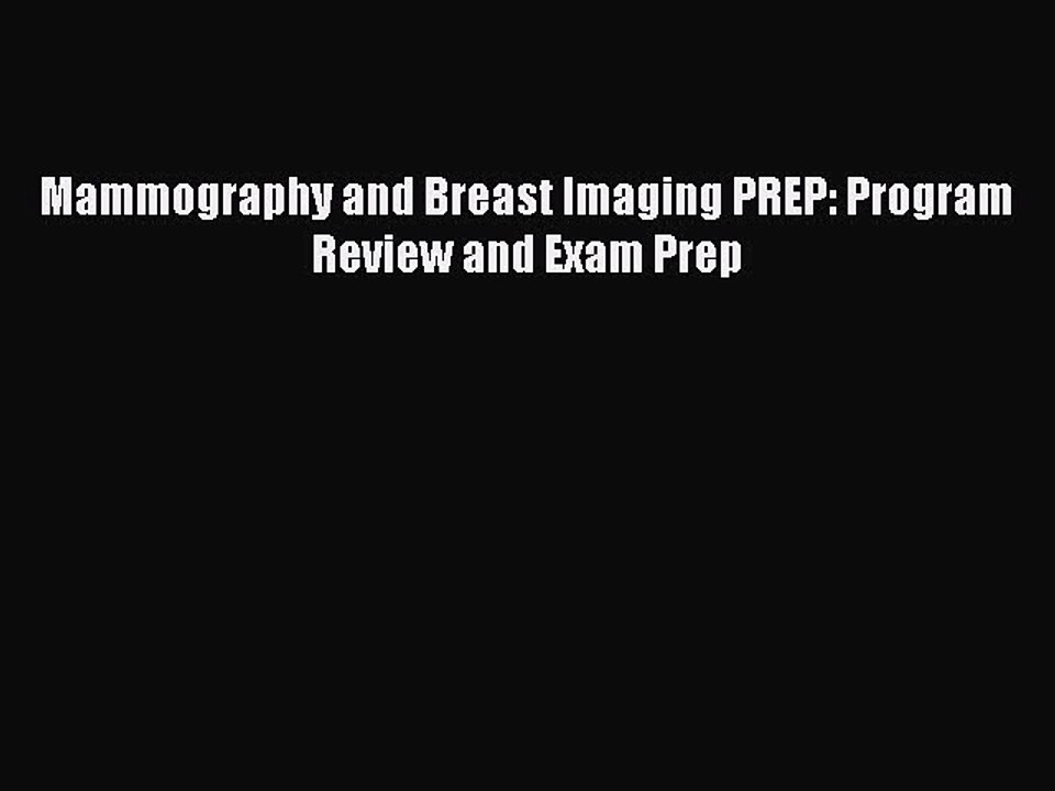 [PDF] Mammography and Breast Imaging PREP: Program Review and Exam Prep [Read] Full Ebook