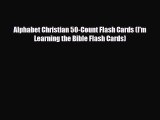 PDF Alphabet Christian 50-Count Flash Cards (I'm Learning the Bible Flash Cards) PDF Book Free