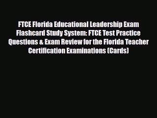 Download FTCE Florida Educational Leadership Exam Flashcard Study System: FTCE Test Practice