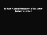 PDF An Atlas of Animal Anatomy for Artists (Dover Anatomy for Artists)  Read Online